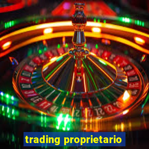 trading proprietario